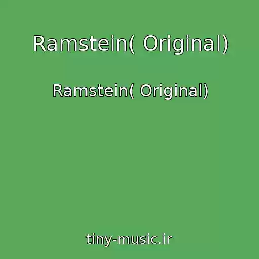 کاور آهنگ Ramstein( Original) از Ramstein( Original)