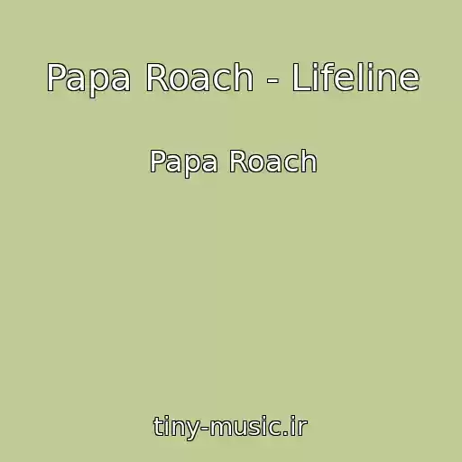 کاور آهنگ Papa Roach - Lifeline از Papa Roach