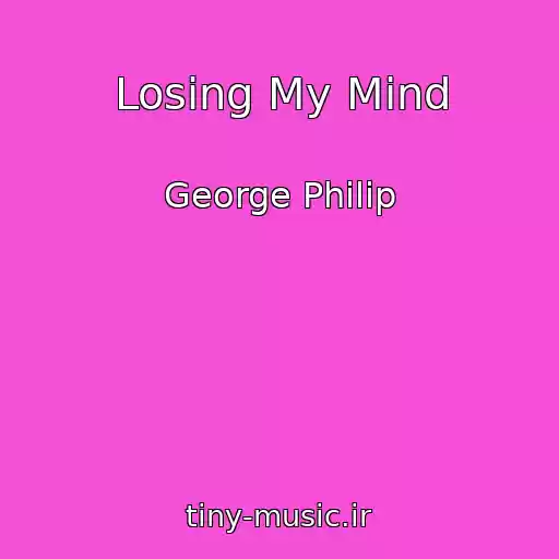 کاور آهنگ Losing My Mind از George Philip