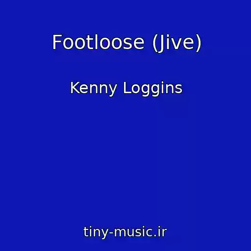 کاور آهنگ Footloose (Jive) از Kenny Loggins