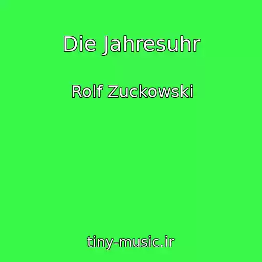 کاور آهنگ Die Jahresuhr از Rolf Zuckowski