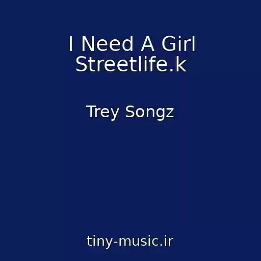 کاور آهنگ I Need A Girl Streetlife.k از Trey Songz