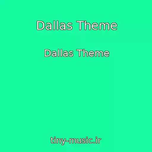 کاور آهنگ Dallas Theme از Dallas Theme