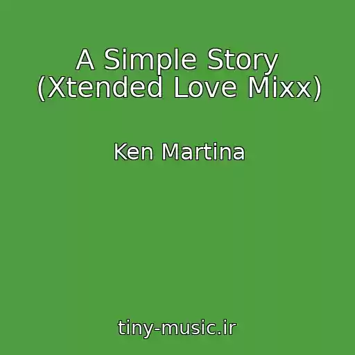کاور آهنگ A Simple Story (Xtended Love Mixx) از Ken Martina