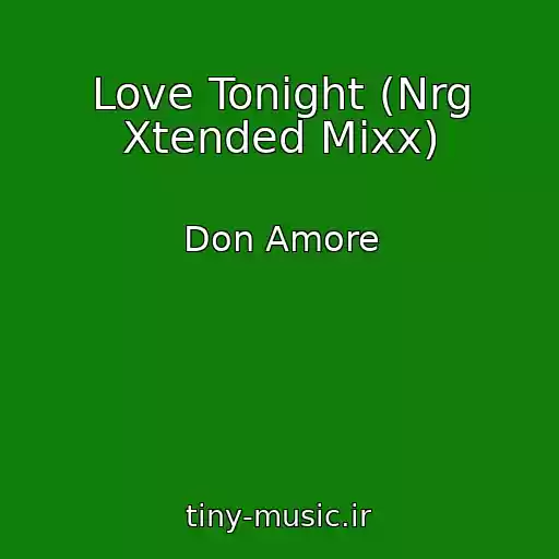 کاور آهنگ Love Tonight (Nrg Xtended Mixx) از Don Amore