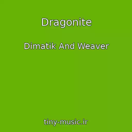 کاور آهنگ Dragonite از Dimatik And Weaver