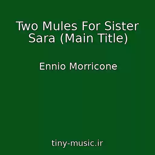 کاور آهنگ Two Mules For Sister Sara (Main Title) از Ennio Morricone