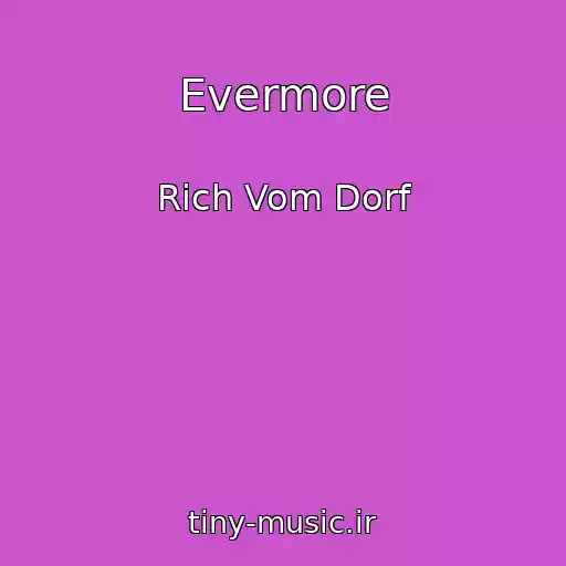 کاور آهنگ Evermore از Rich Vom Dorf