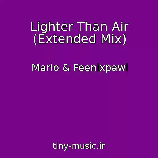 کاور آهنگ Lighter Than Air (Extended Mix) از Marlo & Feenixpawl