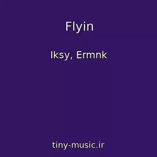 کاور آهنگ Flyin از Iksy, Ermnk