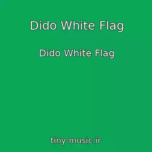 کاور آهنگ Dido White Flag از Dido White Flag