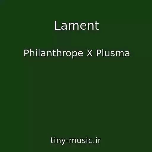 کاور آهنگ Lament از Philanthrope X Plusma