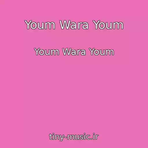 کاور آهنگ Youm Wara Youm از Youm Wara Youm
