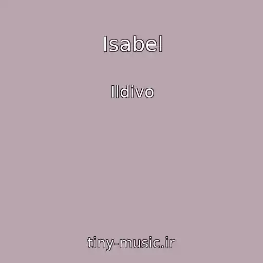 کاور آهنگ Isabel از Ildivo