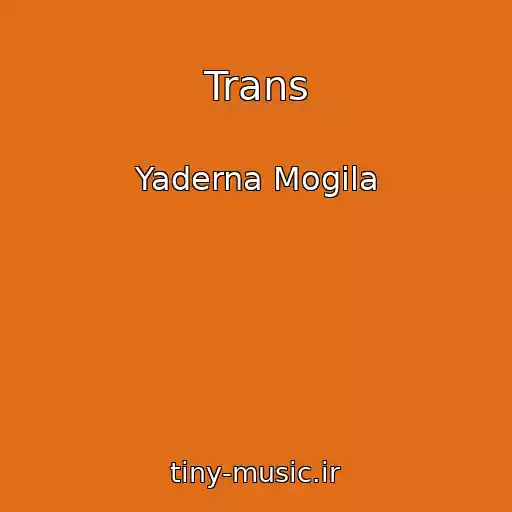 کاور آهنگ Trans از Yaderna Mogila