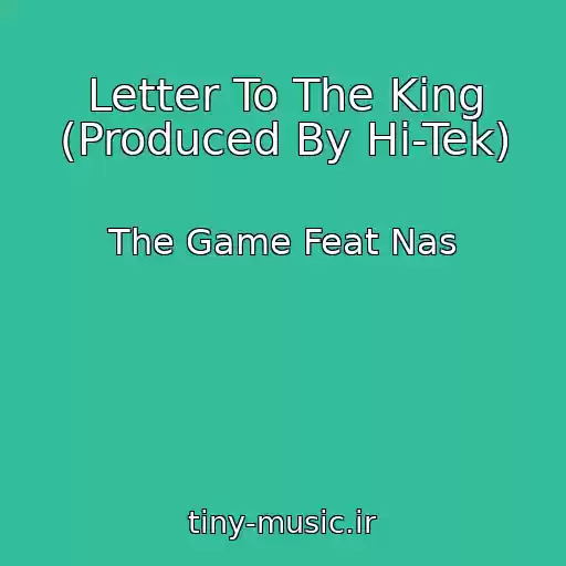 کاور آهنگ Letter To The King (Produced By Hi-Tek) از The Game Feat Nas