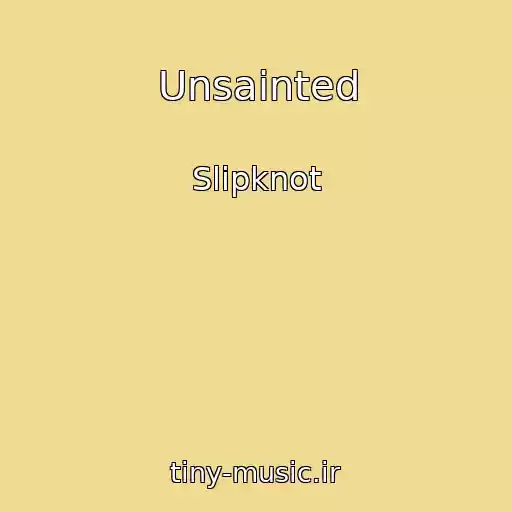 کاور آهنگ Unsainted از Slipknot