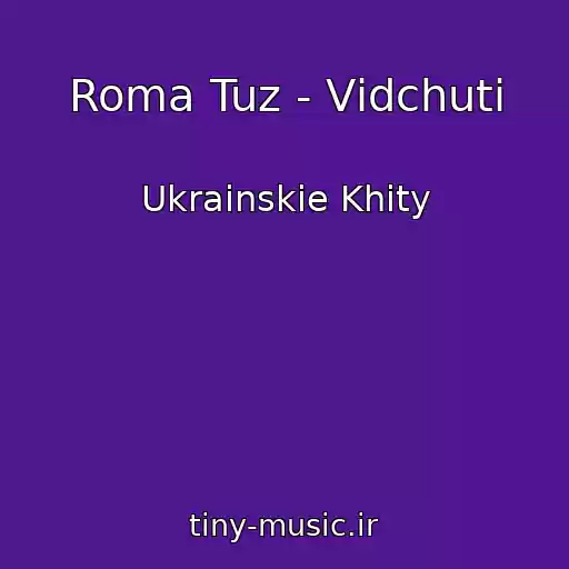 کاور آهنگ Roma Tuz - Vіdchuti از Ukrainskie Khity