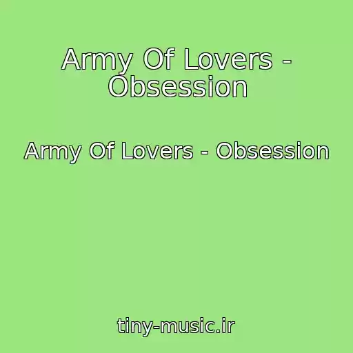 کاور آهنگ Army Of Lovers - Obsession از Army Of Lovers - Obsession