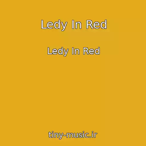 کاور آهنگ Ledy In Red از Ledy In Red