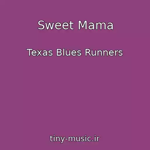 کاور آهنگ Sweet Mama از Texas Blues Runners