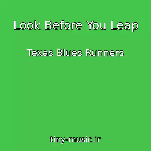 کاور آهنگ Look Before You Leap از Texas Blues Runners