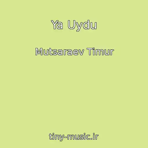کاور آهنگ Ya Uydu از Mutsaraev Timur
