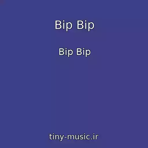 کاور آهنگ Bip Bip از Bip Bip