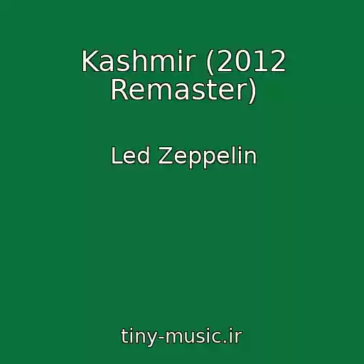 کاور آهنگ Kashmir (2012 Remaster) از Led Zeppelin