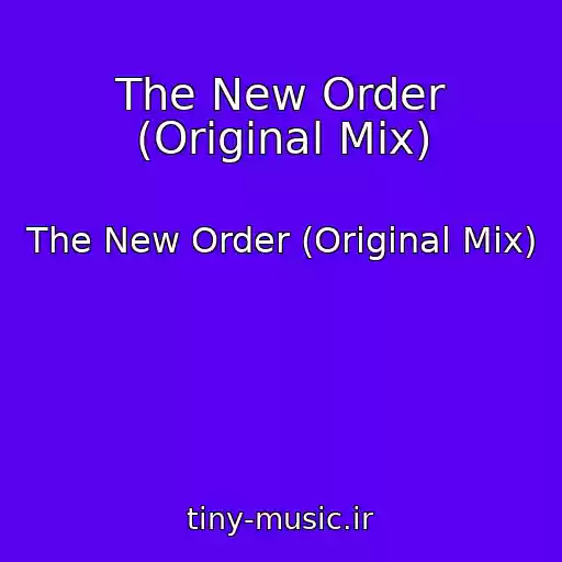 کاور آهنگ The New Order (Original Mix) از The New Order (Original Mix)