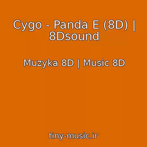 کاور آهنگ Cygo - Panda E (8D) | 8Dsound از Muzyka 8D | Music 8D