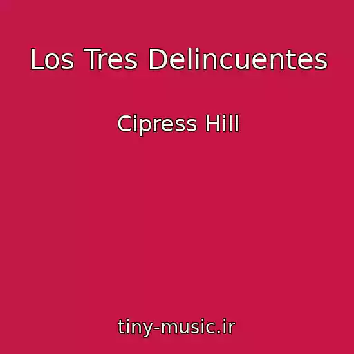 کاور آهنگ Los Tres Delincuentes از Cipress Hill