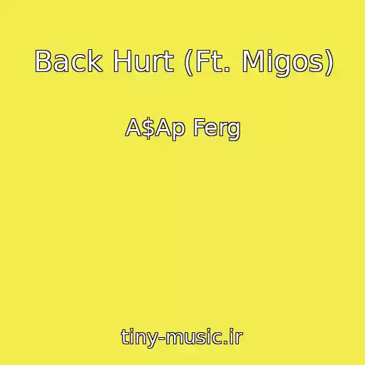 کاور آهنگ Back Hurt (Ft. Migos) از A$Ap Ferg