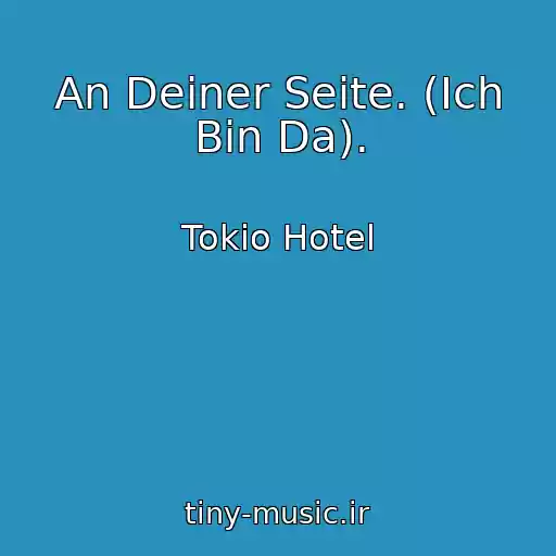 کاور آهنگ An Deiner Seite. (Ich Bin Da). از Tokio Hotel