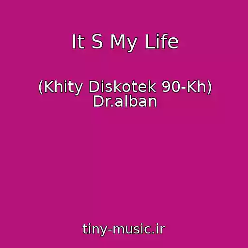 کاور آهنگ It S My Life از (Khity Diskotek 90-Kh) Dr.alban