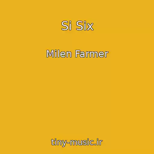کاور آهنگ Si Six از Milen Farmer