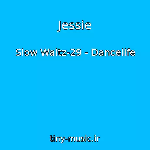 کاور آهنگ Jessie از Slow Waltz-29 - Dancelife