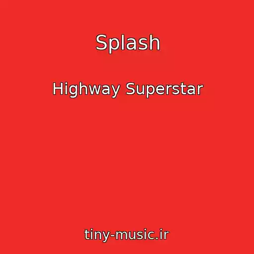 کاور آهنگ Splash از Highway Superstar