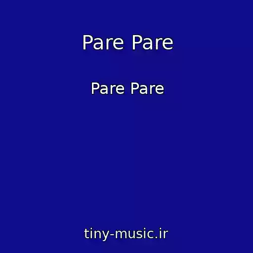 کاور آهنگ Pare Pare از Pare Pare