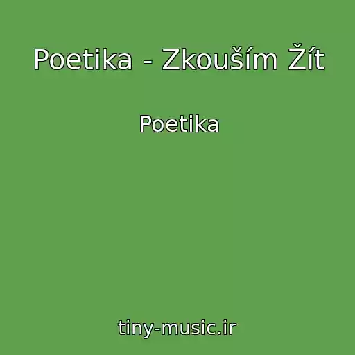 کاور آهنگ Poetika - Zkouším Žít از Poetika