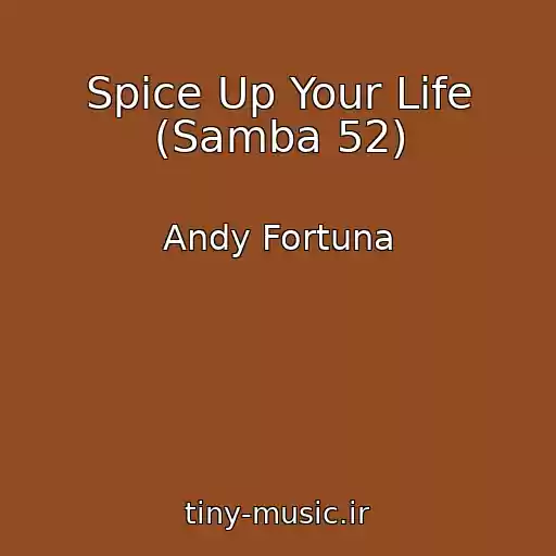 کاور آهنگ Spice Up Your Life (Samba 52) از Andy Fortuna