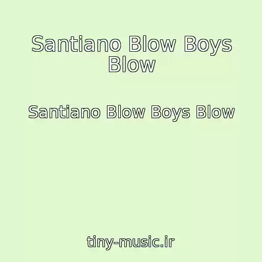 کاور آهنگ Santiano Blow Boys Blow از Santiano Blow Boys Blow