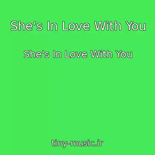 کاور آهنگ She's In Love With You از She's In Love With You
