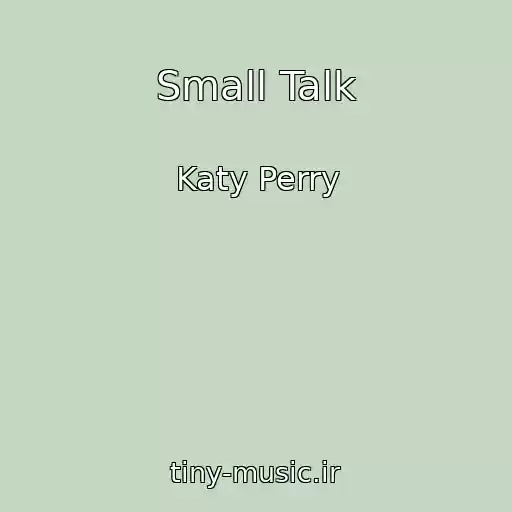کاور آهنگ Small Talk از Katy Perry