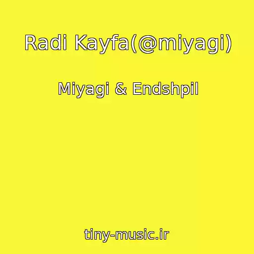 کاور آهنگ Radi Kayfa(@miyagi) از Miyagi & Endshpil
