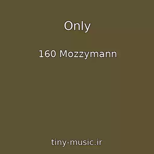 کاور آهنگ Only از 160 Mozzymann