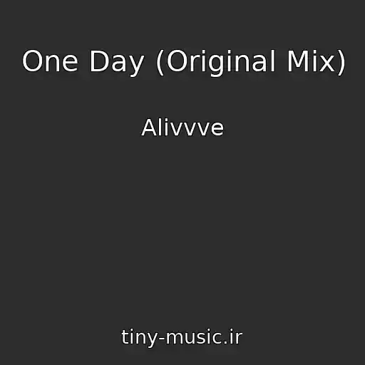 کاور آهنگ One Day (Original Mix) از Alivvve
