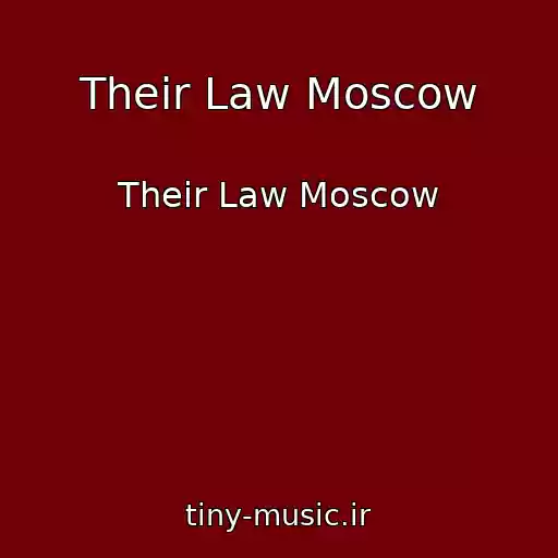 کاور آهنگ Their Law Moscow از Their Law Moscow