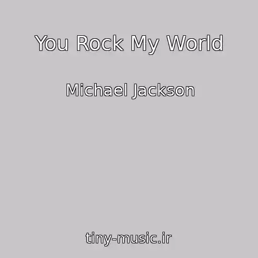 کاور آهنگ You Rock My World از Michael Jackson