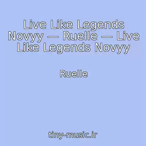 کاور آهنگ Live Like Legends Novyy — Ruelle — Live Like Legends Novyy از Ruelle